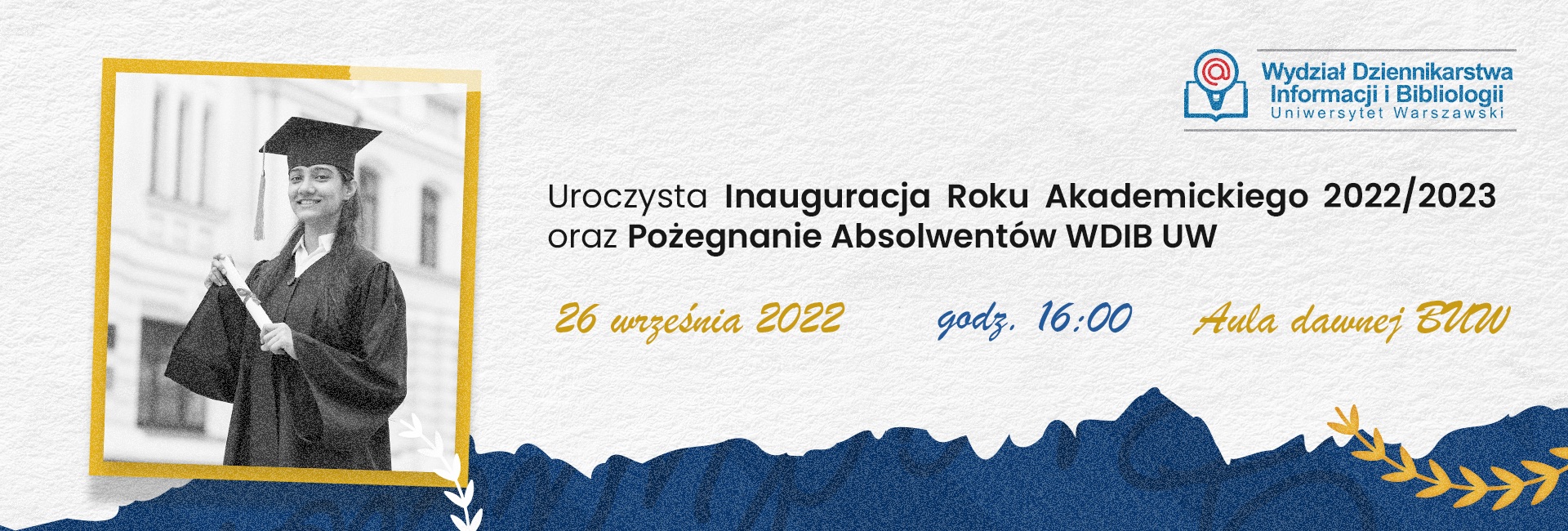 Inauguracja Roku Akademickiego 2022/2023 połączona z Pożegnaniem Absolwentów Wydziału